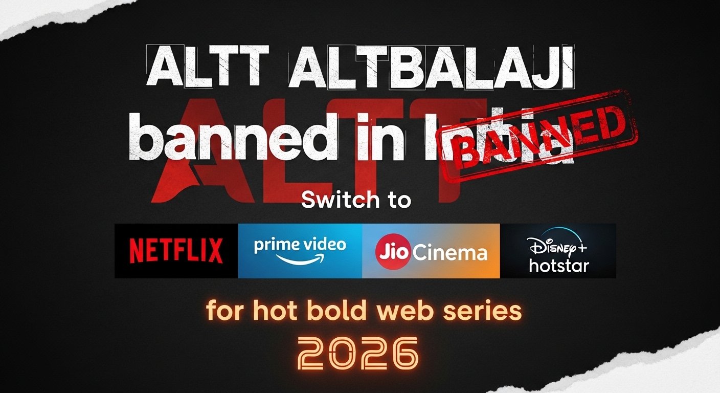 ALTT ALTBalaji समय की बर्बादी क्यों? 2026 में Netflix Prime JioHotstar ...